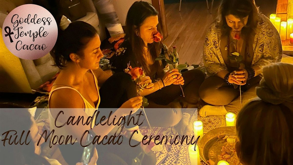 Cacao Under The Full Moon. A Candlelight Release Ceremony in Toronto