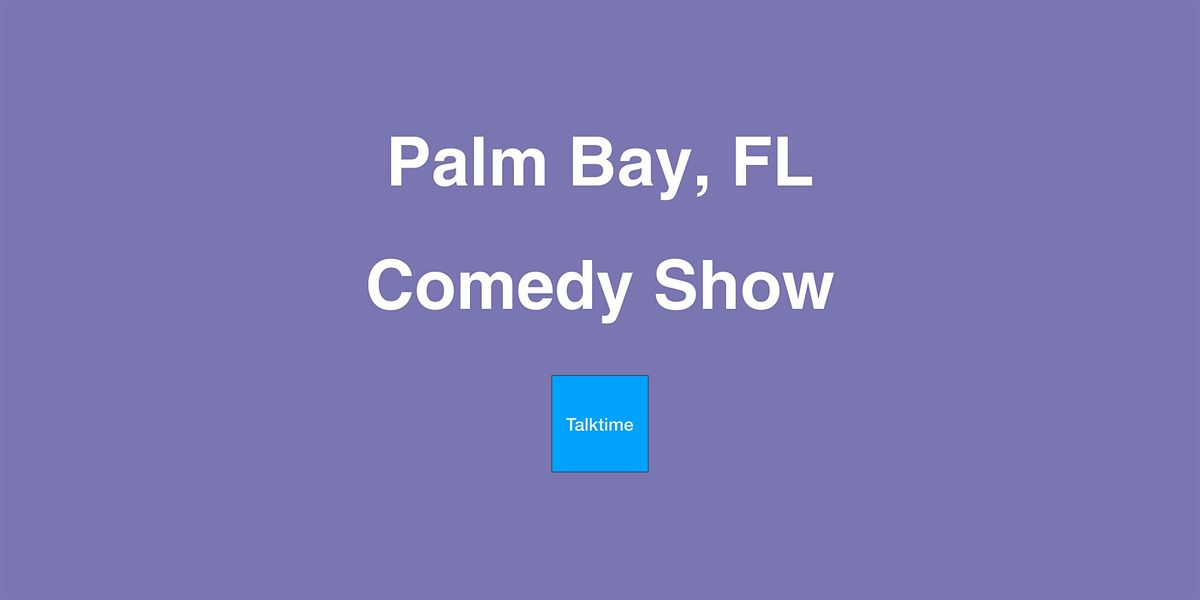 Comedy Show - Palm Bay