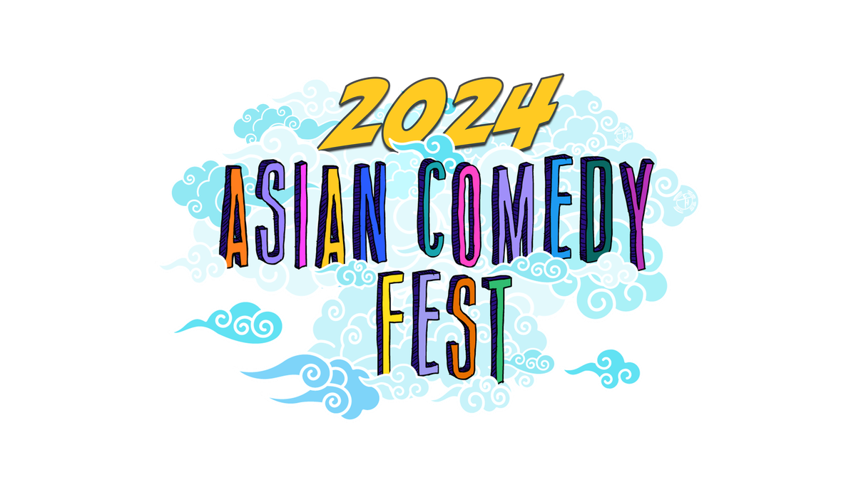 Asian Comedy Fest 2024 (5\/7 - 7:00p) Featuring Asian AF Improv!
