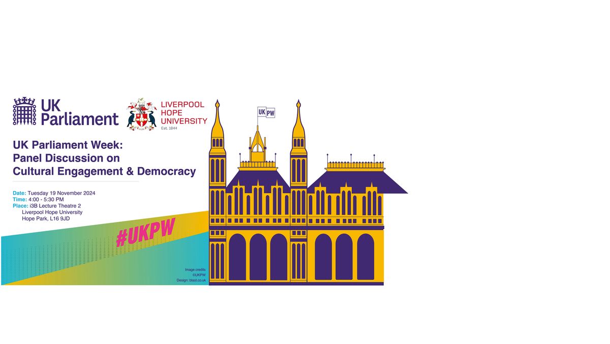 UK Parliament Week: Panel Discussion on Cultural Engagement & Democracy