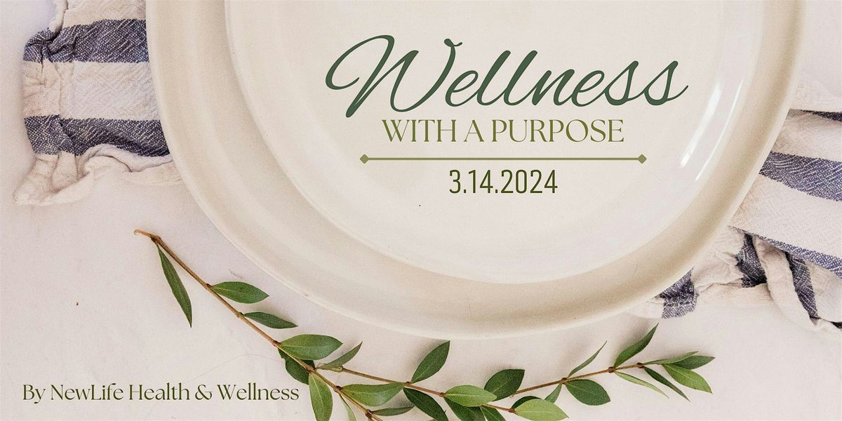 Wellness with a Purpose