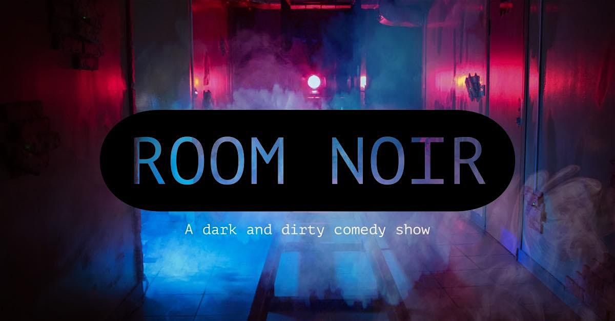 Room Noir - Dark English Comedy in Luxembourg