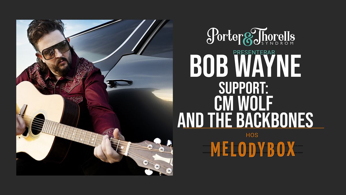  BOB WAYNE + CM WOLF and the BACKBONES