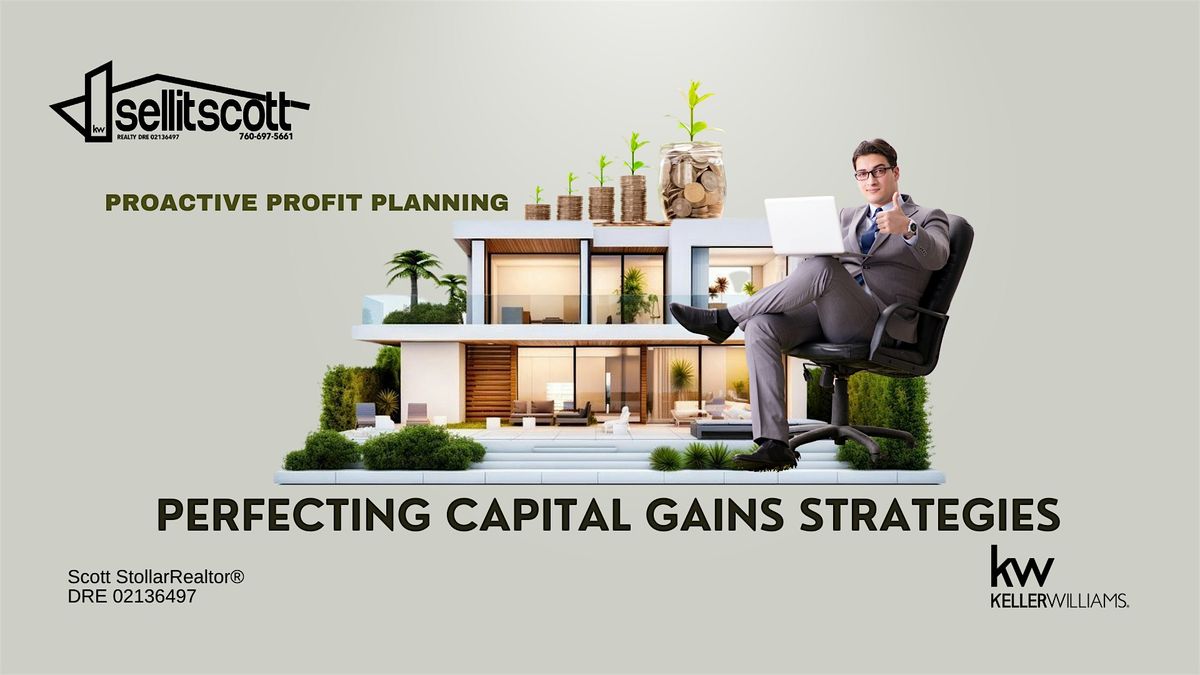 Proactive Profit Planning: Perfecting Capital Gains Strategies