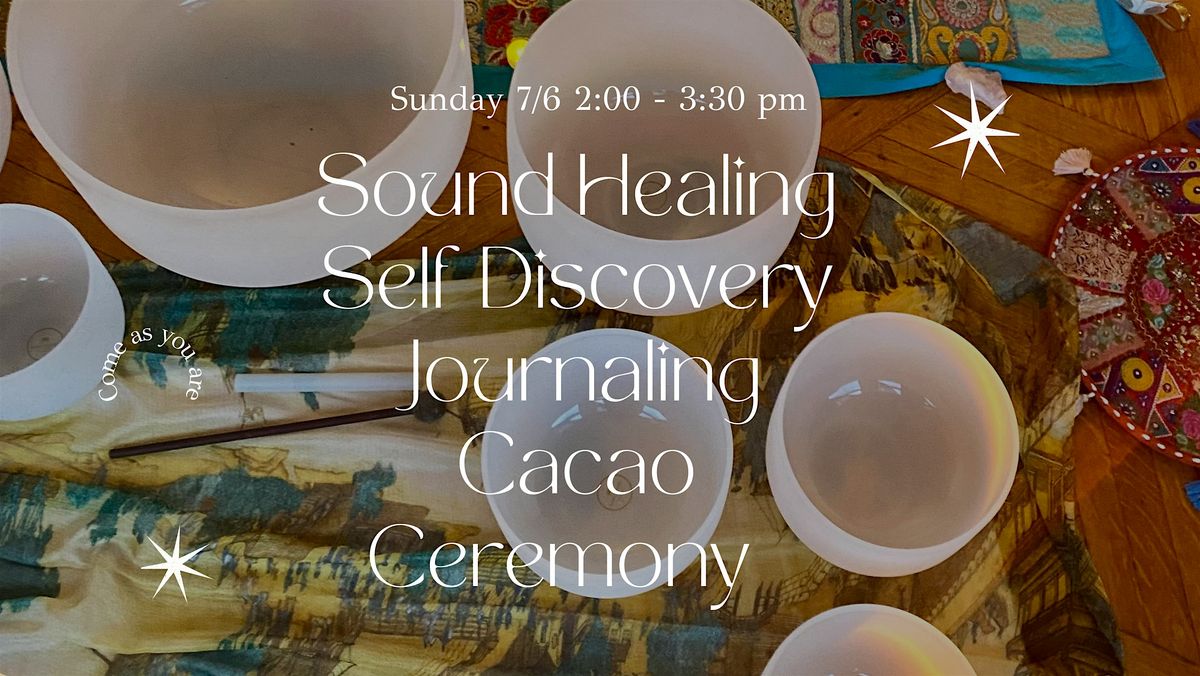 Cacao, Breathworks, Sound Bath & Self Discovery