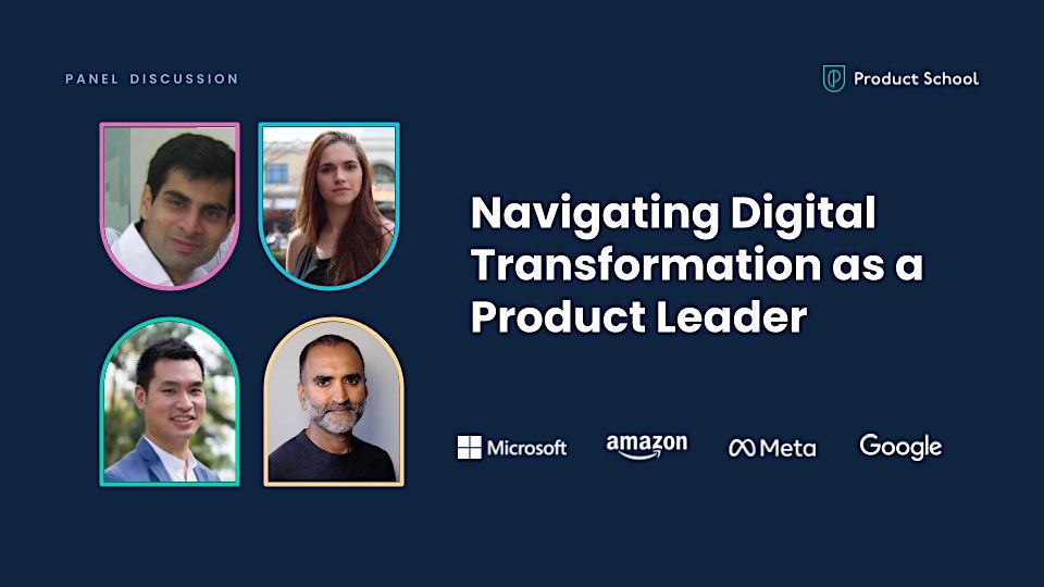 Panel Discussion: Navigating Digital Transformation as a Product Leader