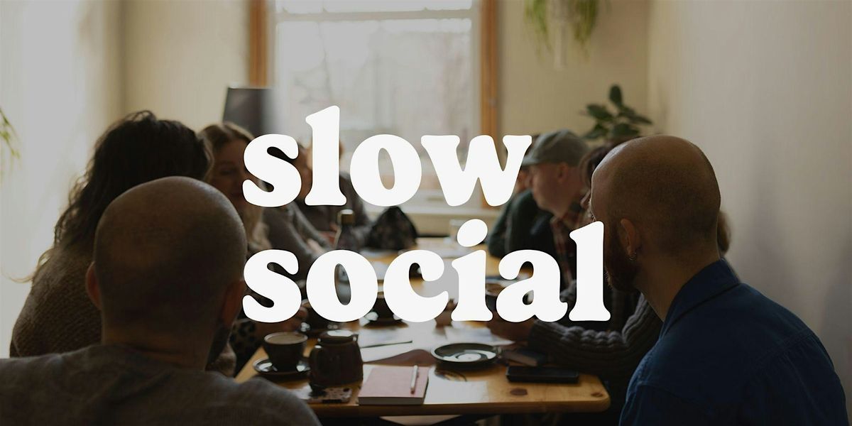 Slow Social in Chesterfield