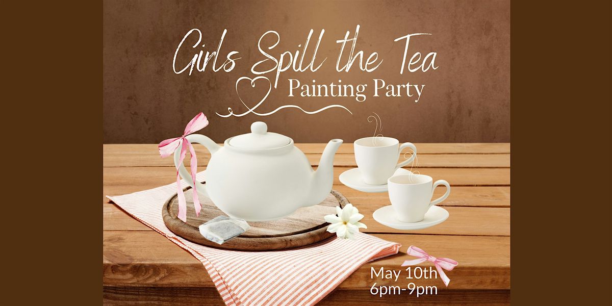 Girls Spill the Tea Painting Party - Ohio