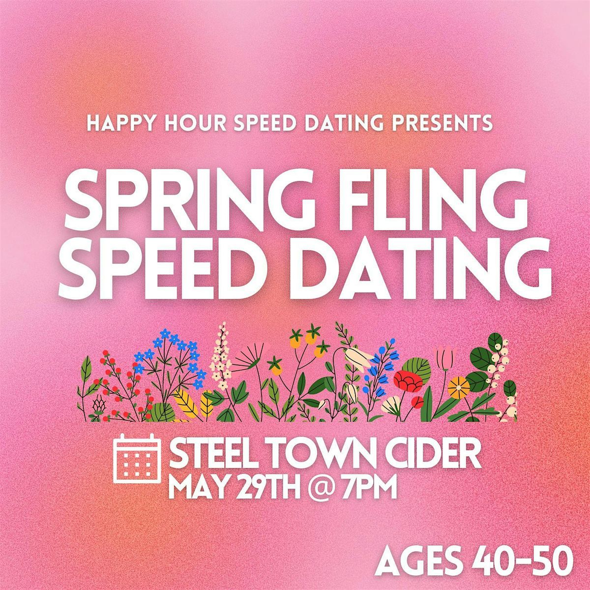 Spring Fling Speed Dating Ages 40-50 @Steel Town Cider (Hamilton)