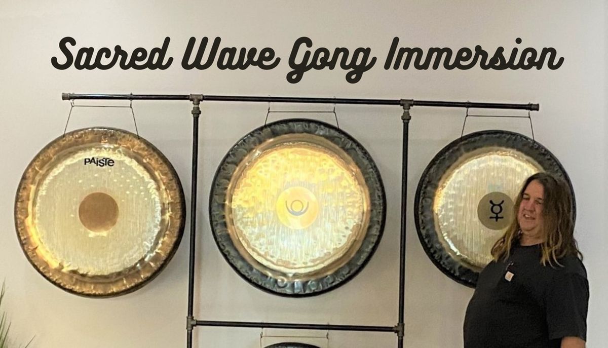 Sacred Wave Gong Immersion