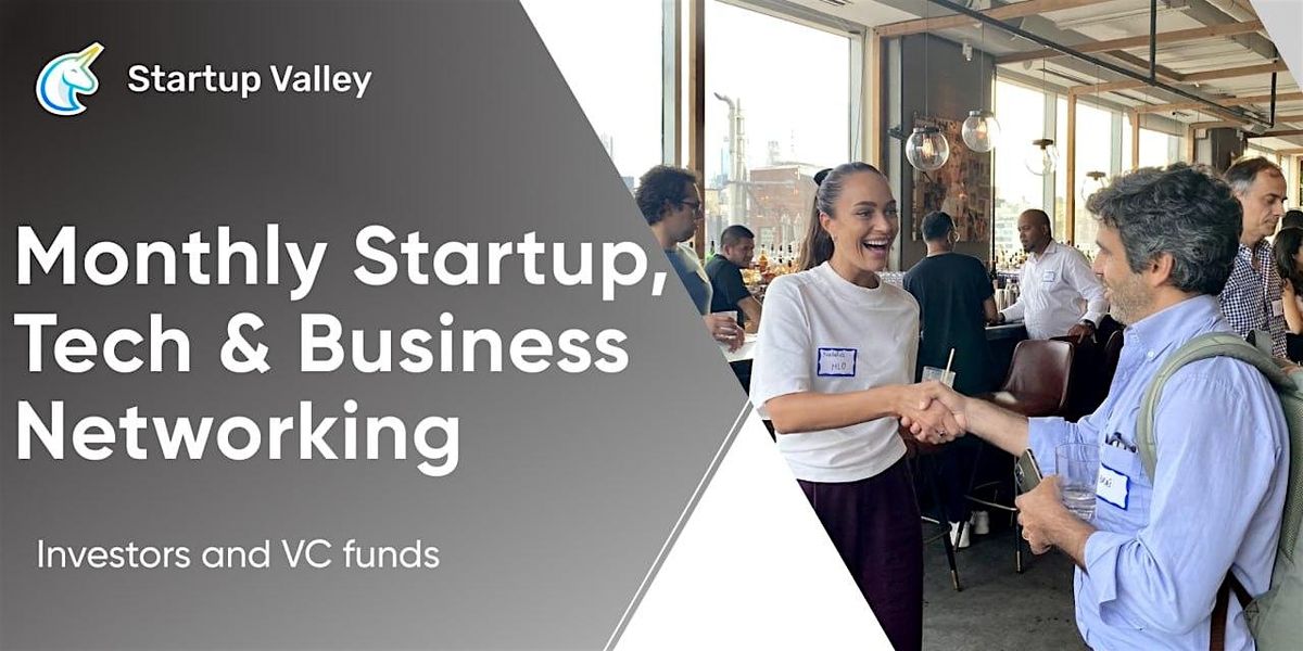 Monthly  Startup, Tech & Business Networking  San Francisco