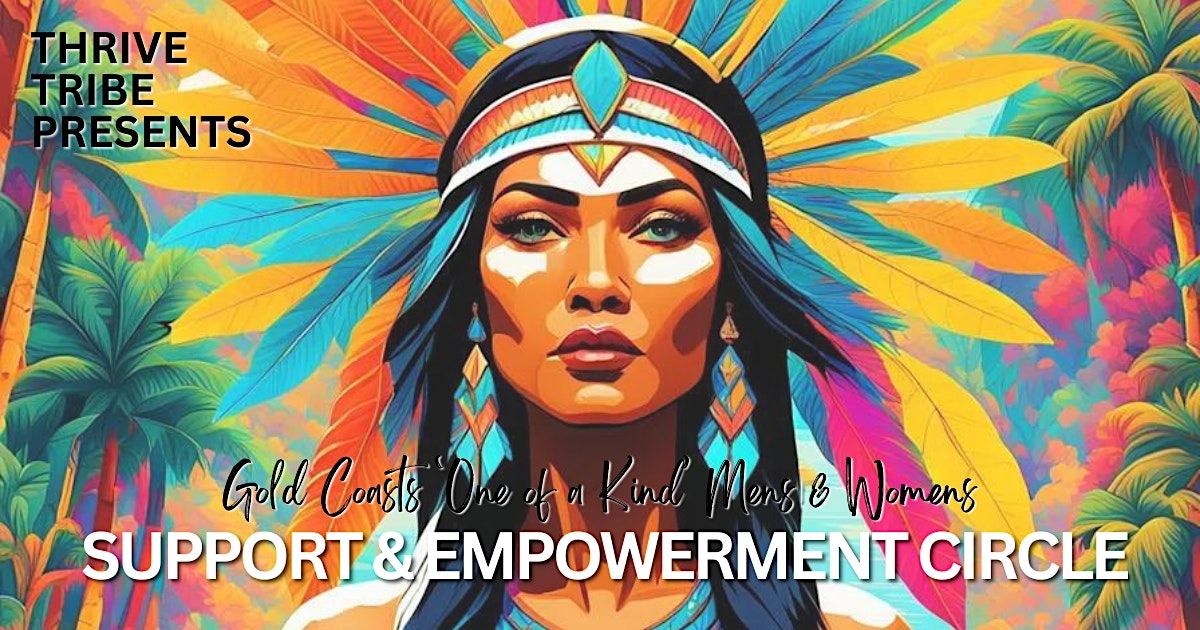 Thrive Tribe Presents: Mens & Women's Support & Empowerment Circle