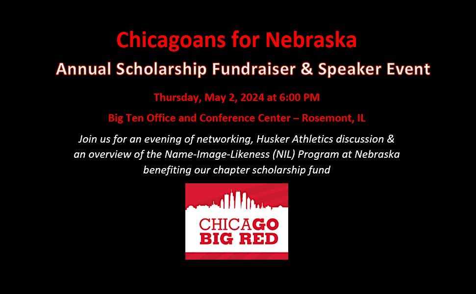Chicagoans for Nebraska - Annual Scholarship Fundraiser\/Speaker Event