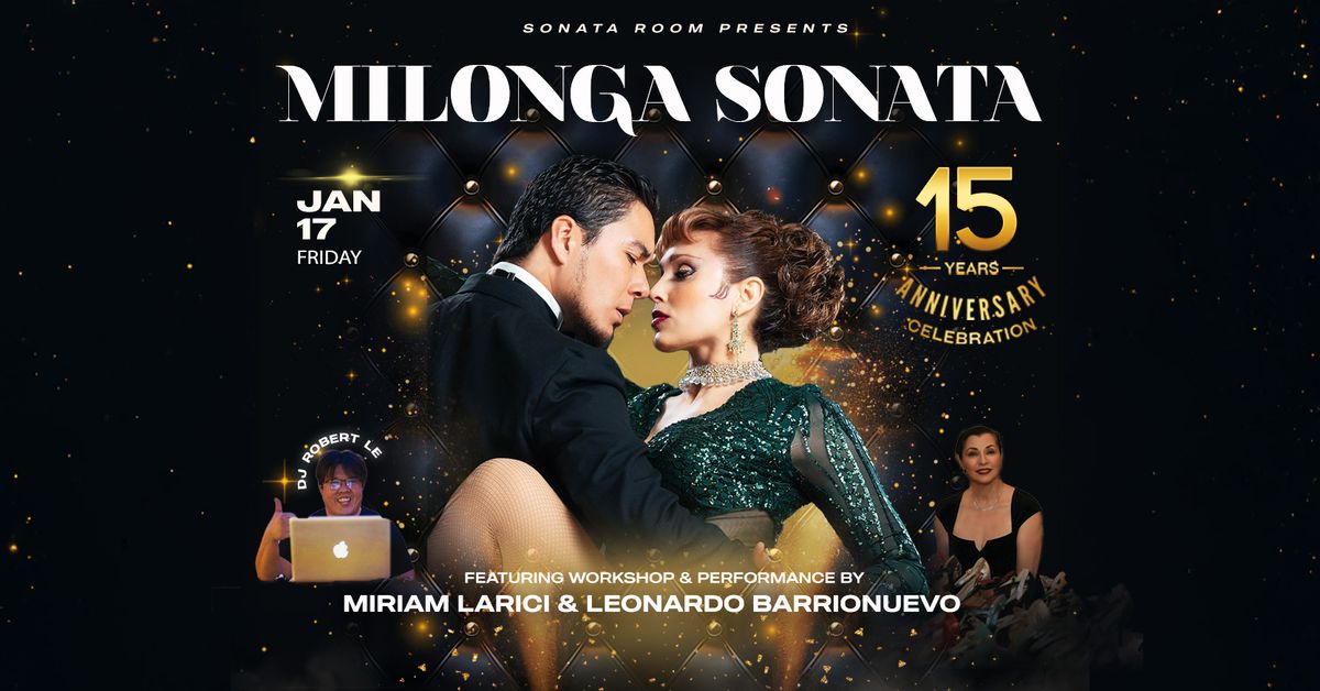 MILONGA SONATA 15-YEAR ANNIVERSARY featuring MIRIAM LARICI & LEONARDO BARRIONUEVO