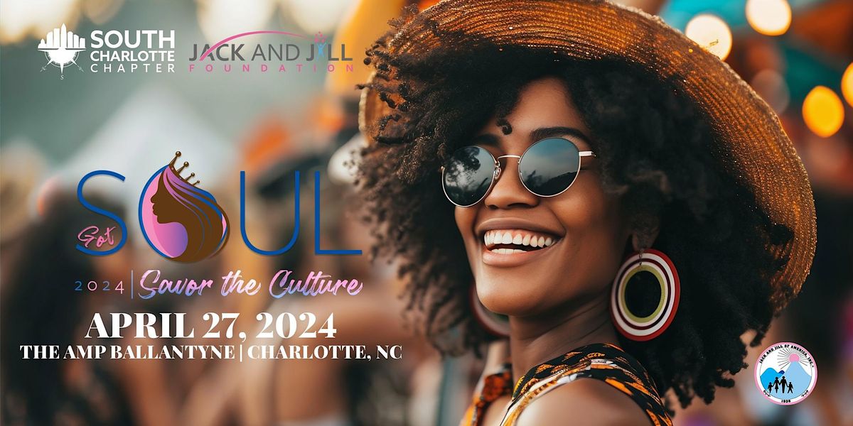 South Charlotte Jack & Jill presents "Got Soul: Savor the Culture"