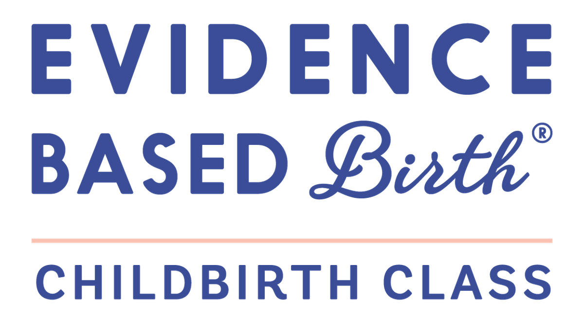 Copy of Evidence Based Birth Childbirth Class:  Oct 30 - Nov 20 , 2024