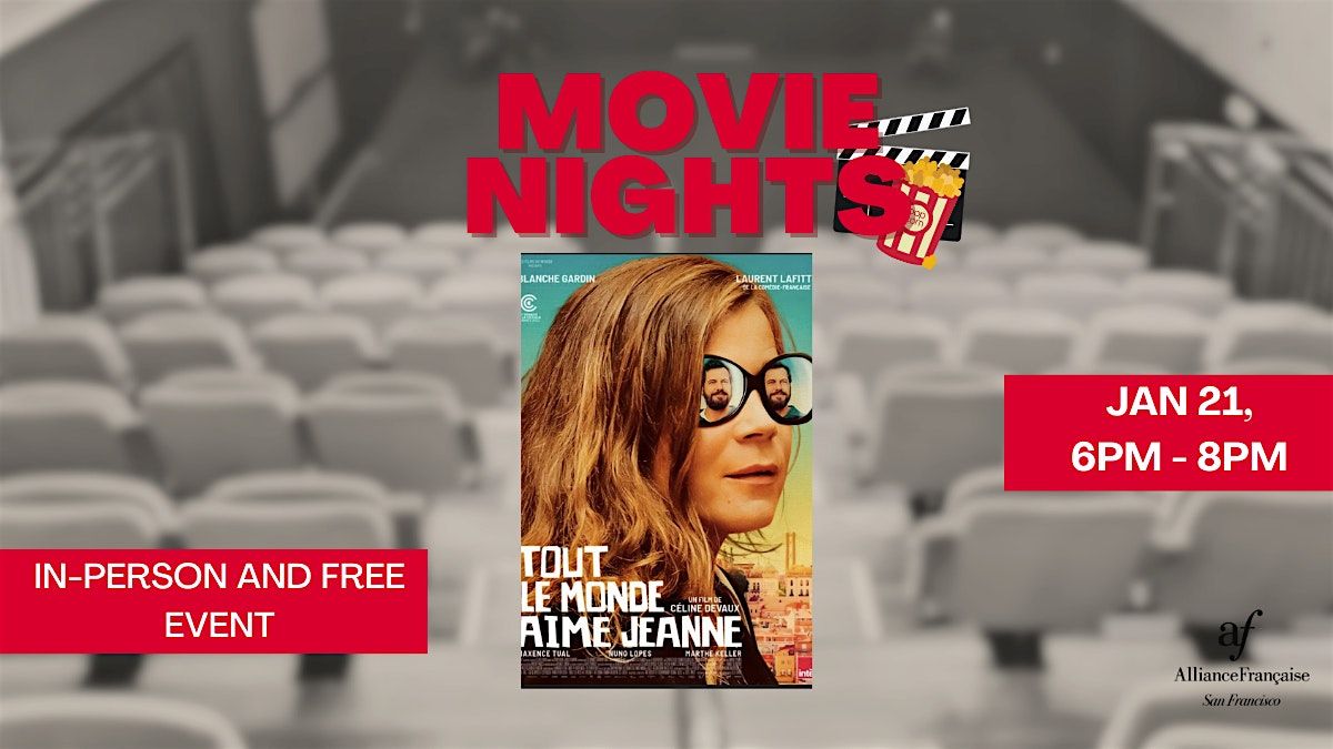 MOVIE NIGHT - TOUT LE MONDE AIME JEANNE-Jan 21st