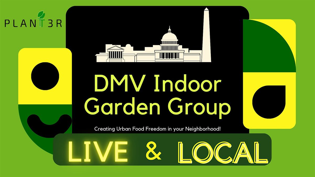 Live and Local-Intro to Indoor Food Gardening Class - DMV Area