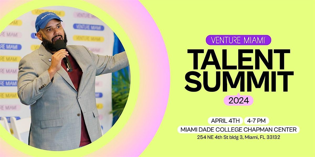 2024 Venture Miami Talent Summit