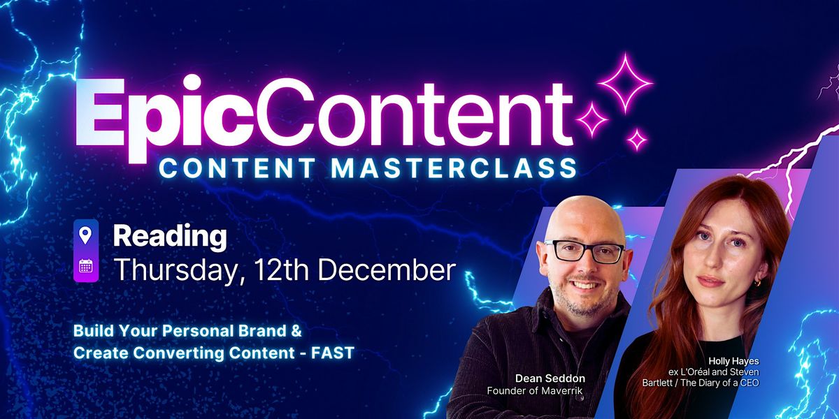 Epic Content Masterclass - READING