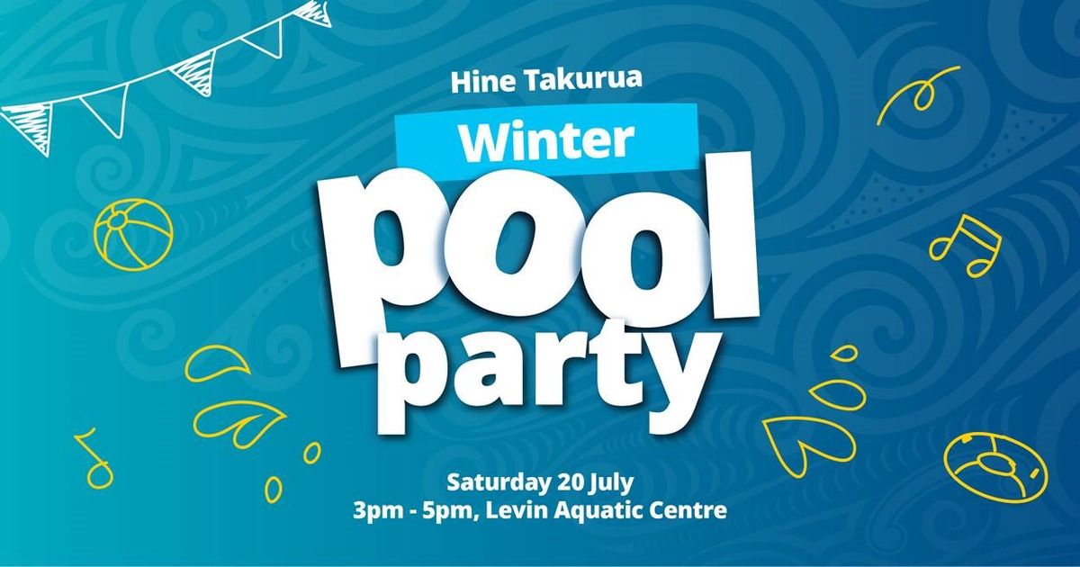 Pool Party - Levin Aquatic Centre 