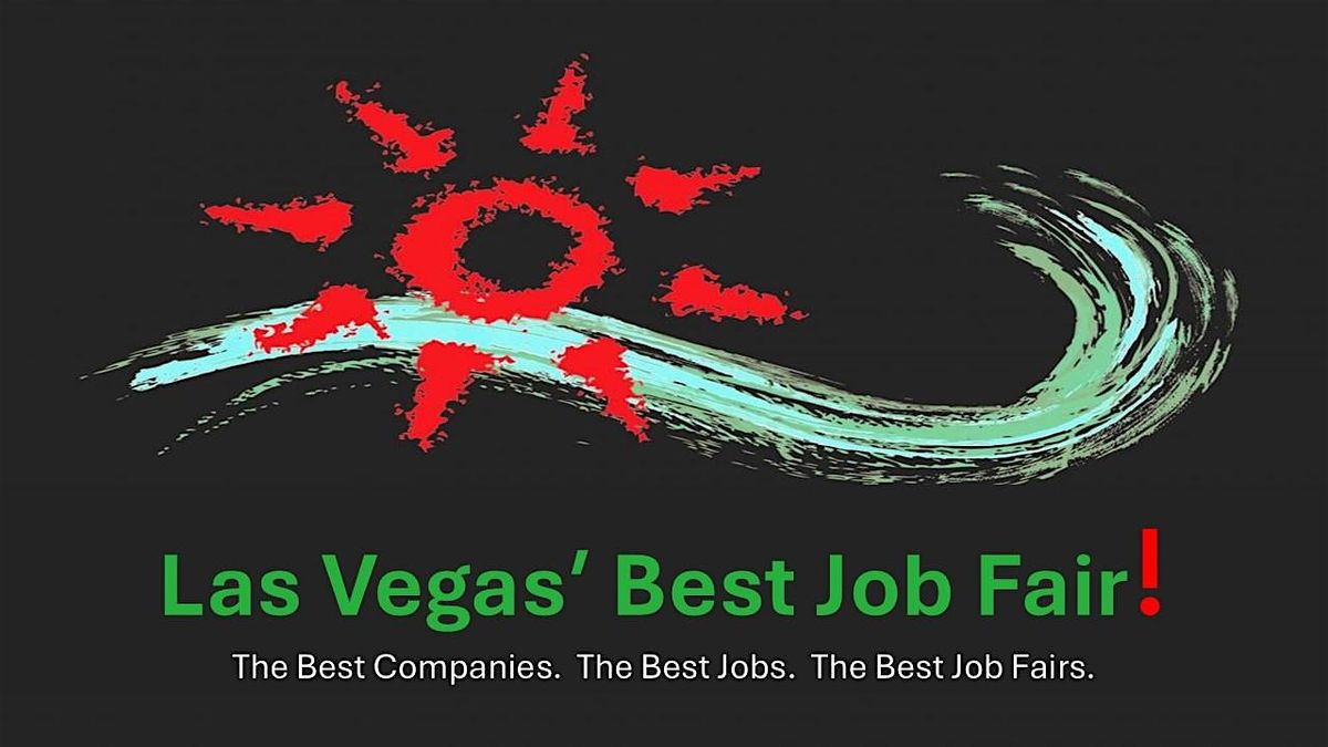 Las Vegas' Best Job Fair.  Over 60 Employers!  Thousands of Jobs.