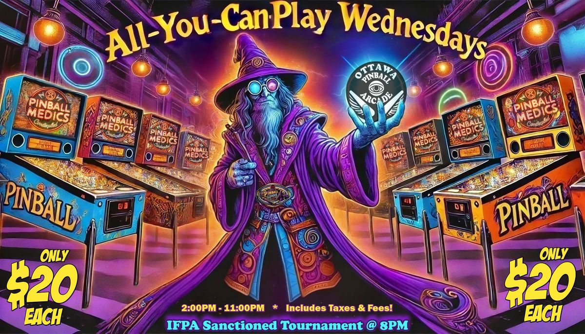 All-You-Can-Play Wednesdays 2pm - Close - IFPA Tournament @ 8pm Included!