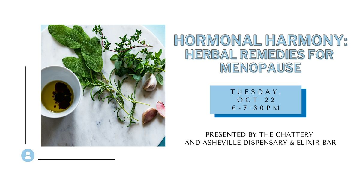 Hormonal Harmony: Herbal Remedies for Menopause - IN-PERSON CLASS