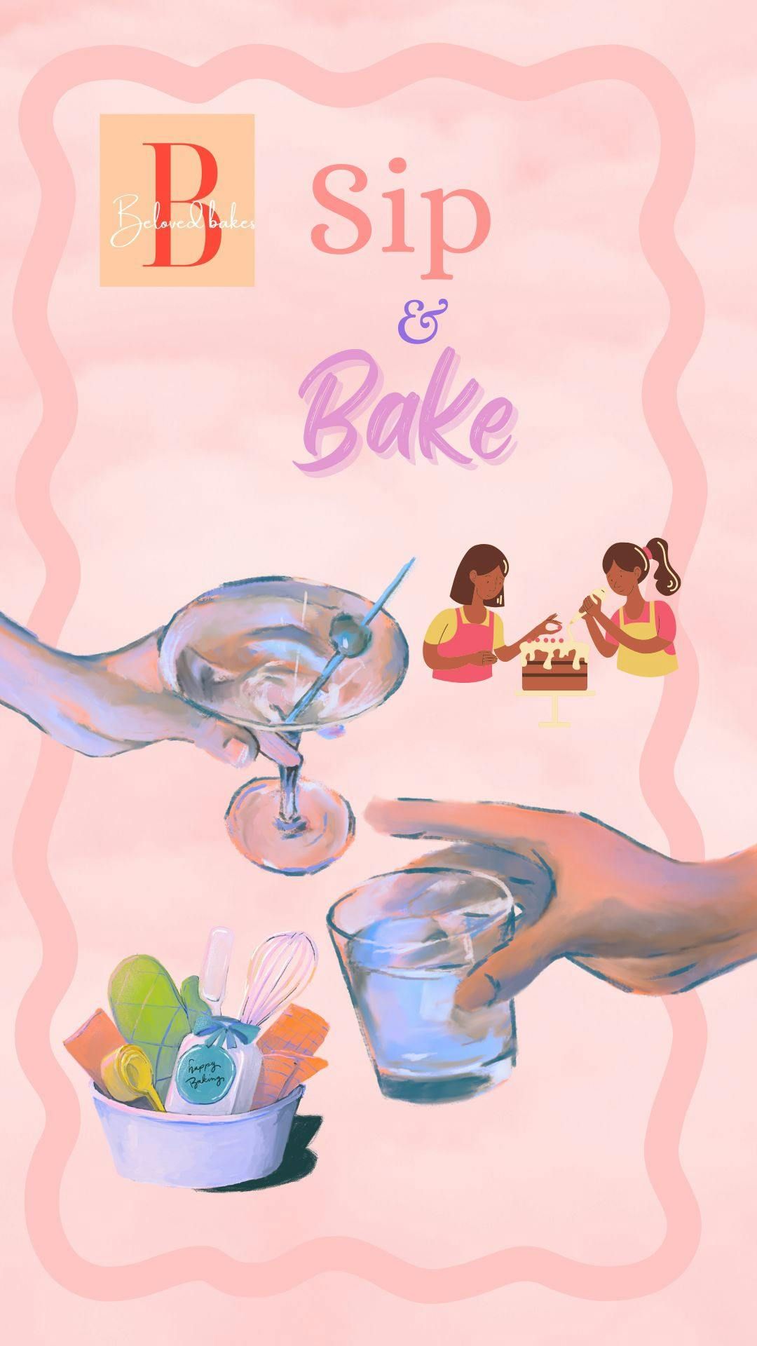 Sip and bake 