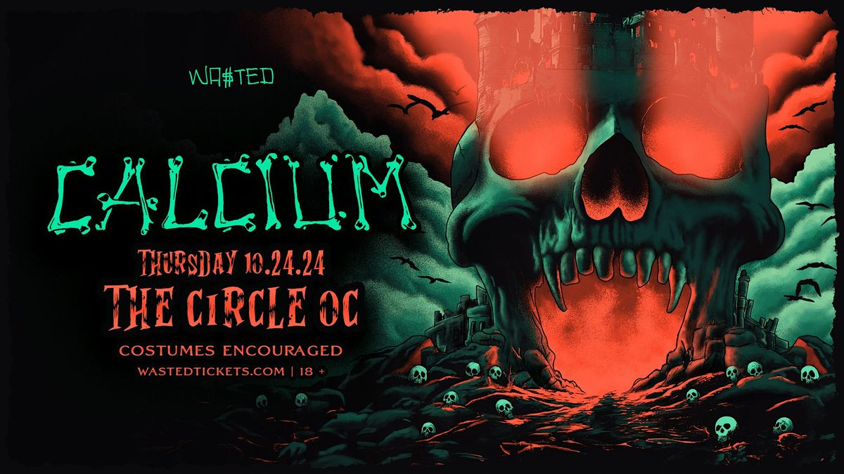 Orange County: CALCIUM @ The Circle OC [18+]