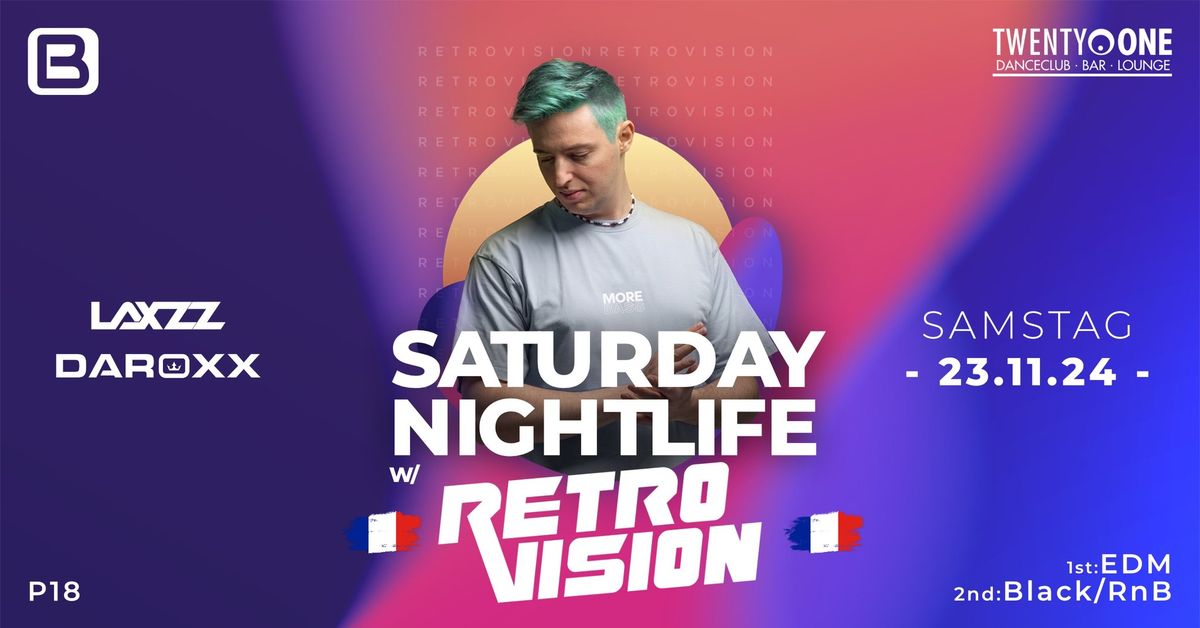 SATRUDAY NIGHTLIFE w\/RETROVISION