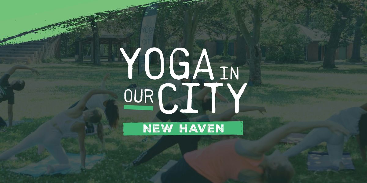 Yoga In Our City New Haven: Saturday Yoga Class