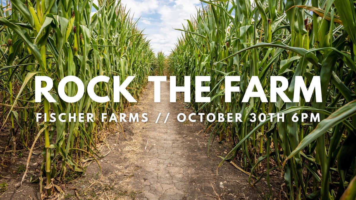 Rock the Farm 10\/30 6pm