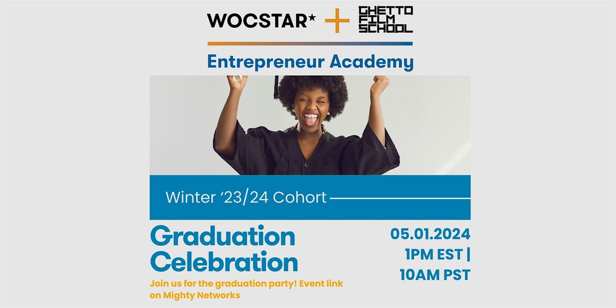 Wocstar & Ghetto Film School Entrepreneur Academy Winter 23\/24 Graduation
