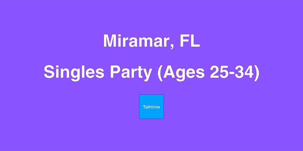 Singles Party (Ages 25-34) - Miramar