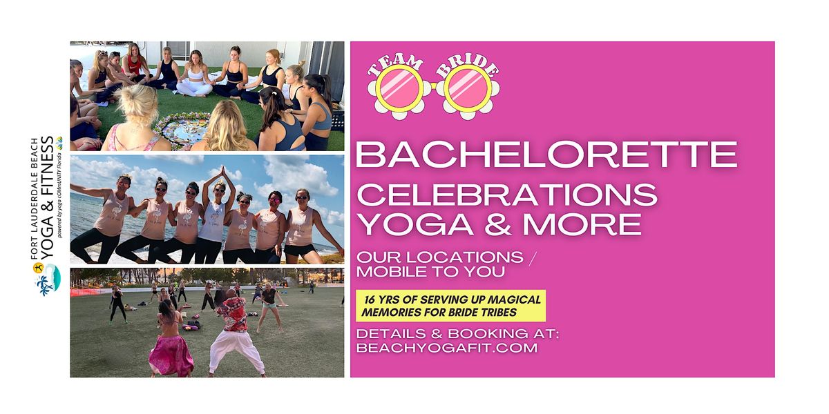 Bachelorette Celebrations: Yoga and More @ Beach or Your Location