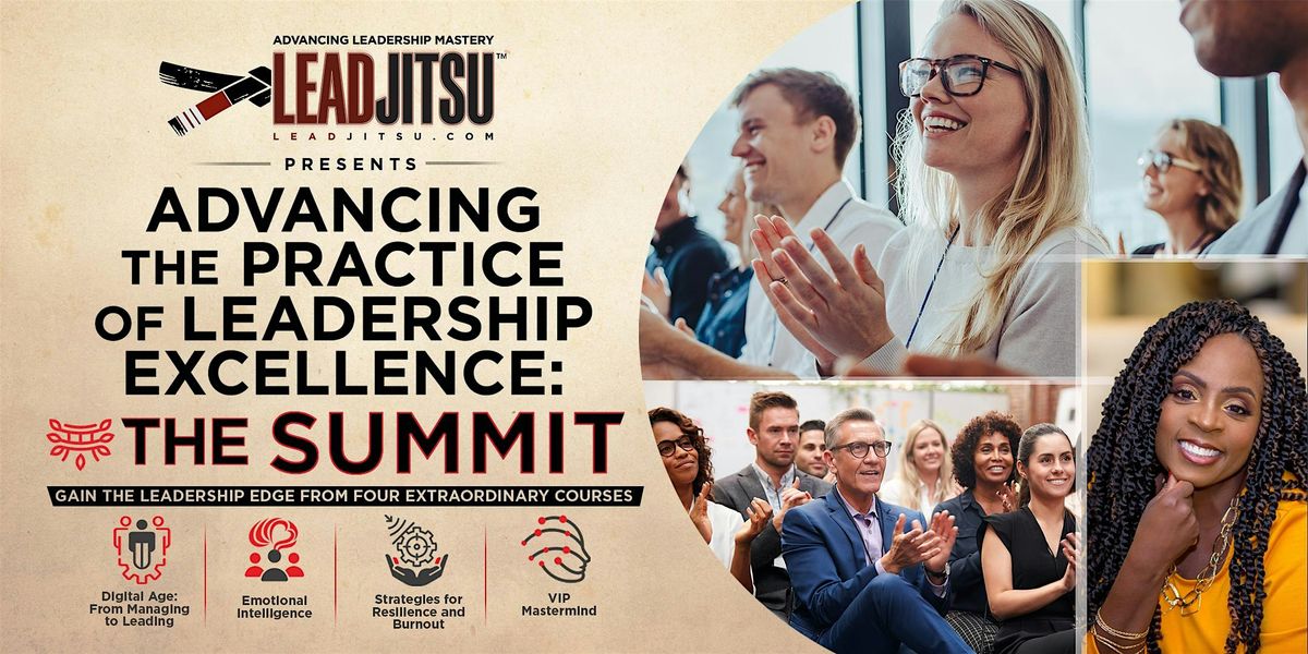 Advancing the Practice of Leadership  Excellence: The Summit
