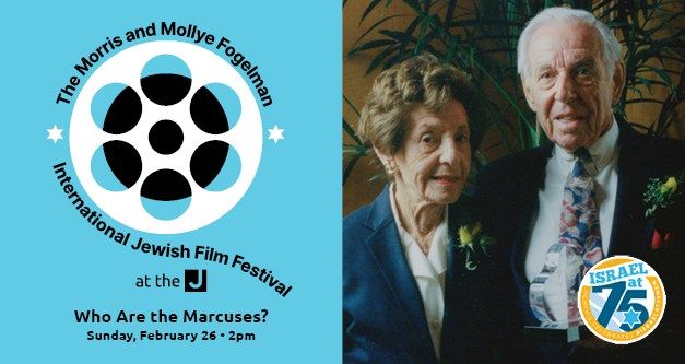 Who Are the Marcuses? Screening- 2023 Morris and Mollye Fogelman International Film Festival