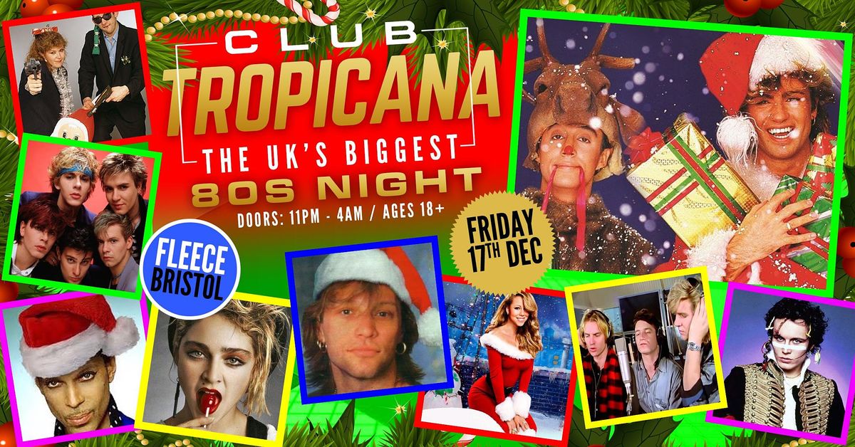 Club Tropicana - The UK's Biggest 80s Xmas Party!