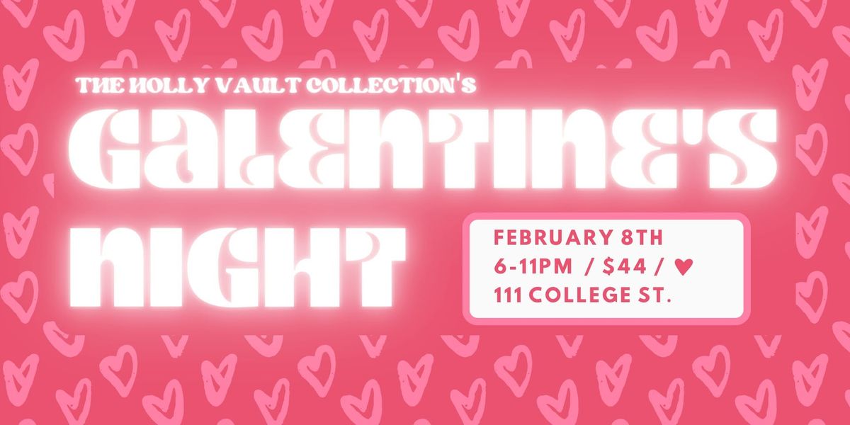 The Holly Vault Collection's Galentine's NIGHT