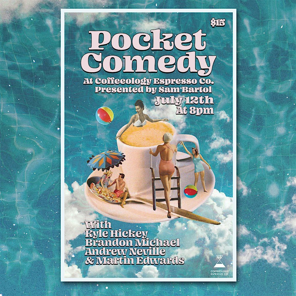 Pocket Comedy July 12th