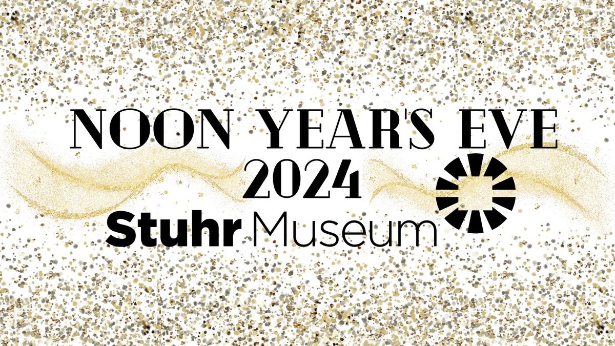 Noon Year's Eve Party at Stuhr Museum