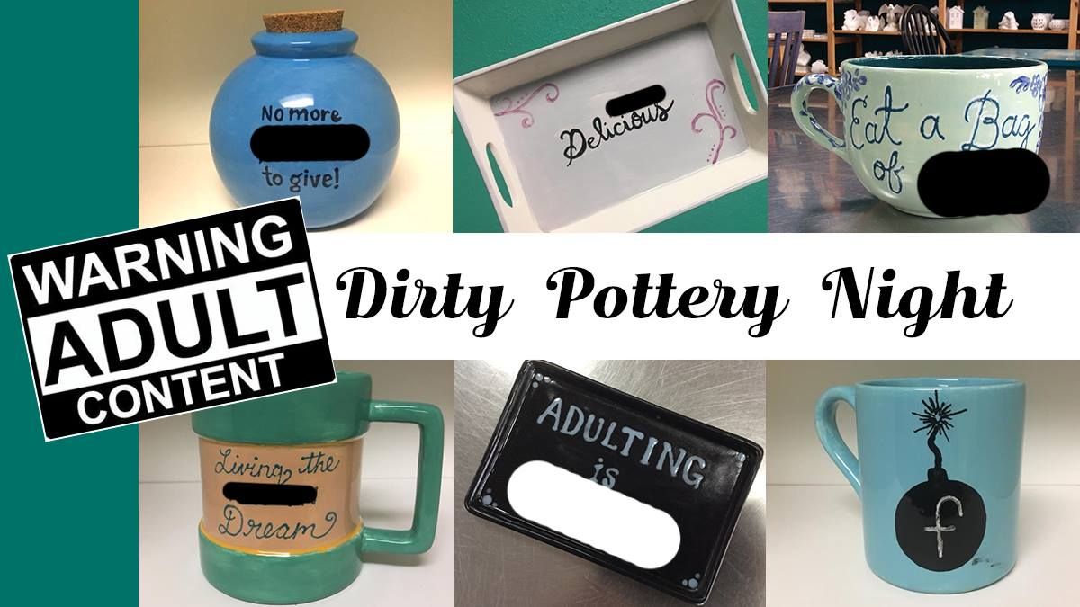 Dirty Pottery Night - Adults Only