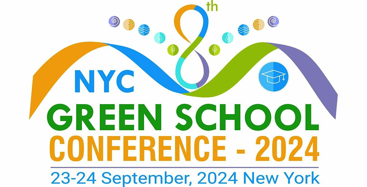 8th NYC  Green School Conference 2024