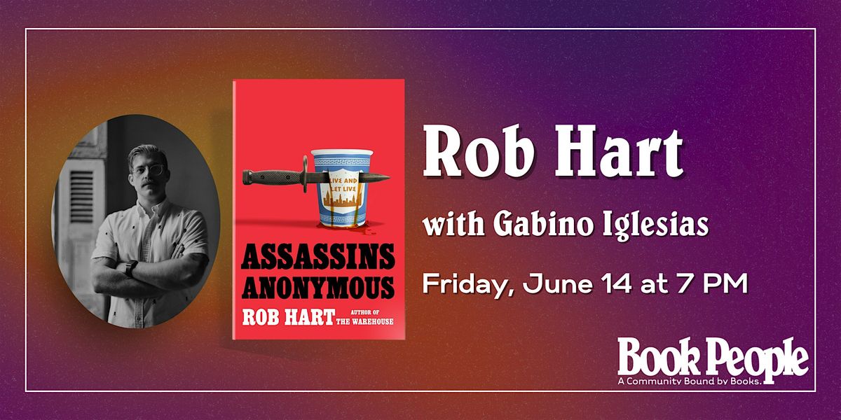 BookPeople Presents: Rob Hart - Assassins Anonymous