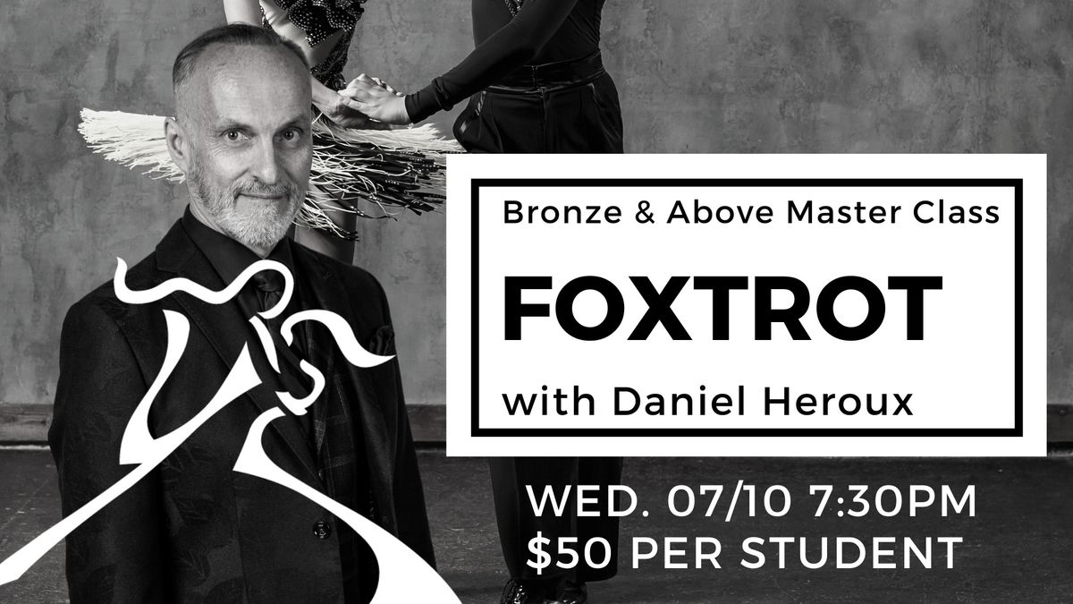 Foxtrot Master Class with Daniel Heroux
