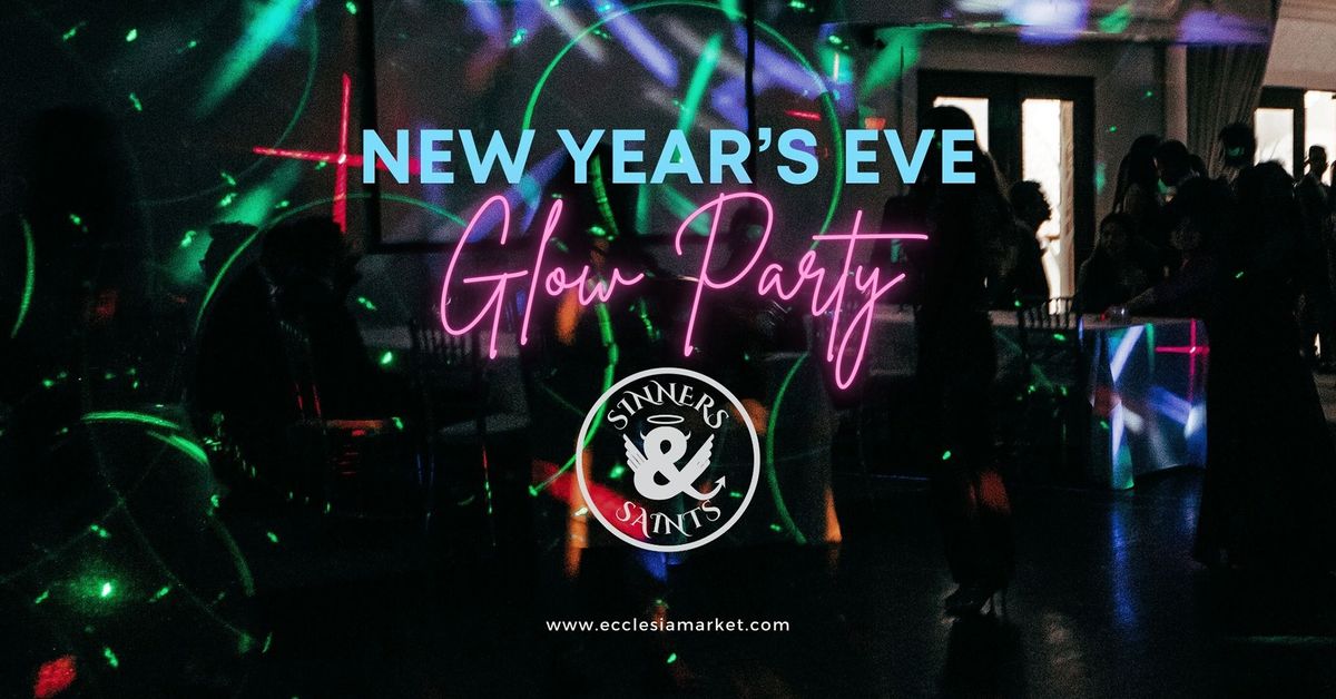 New Year's Eve Glow Party at Sinners & Saints!