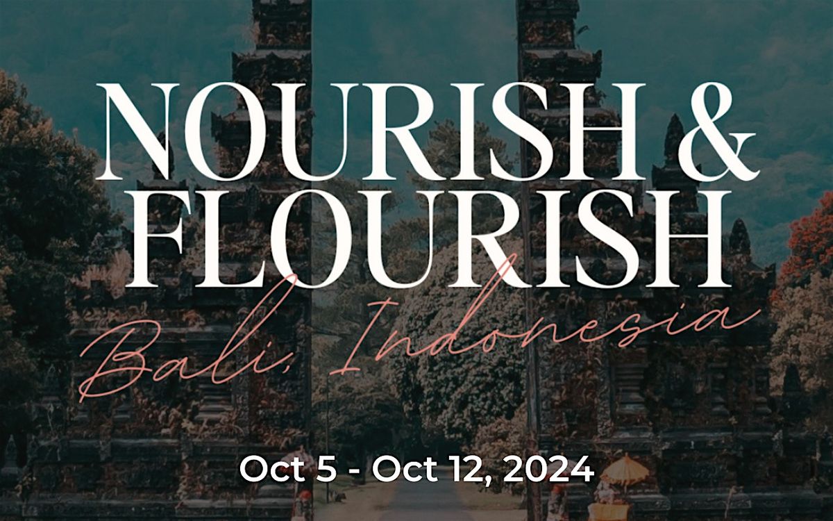 Nourish & Flourish Wellness Retreat