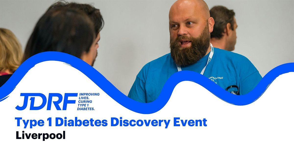 Type 1 Diabetes Discovery Event & Technology Exhibition: Liverpool