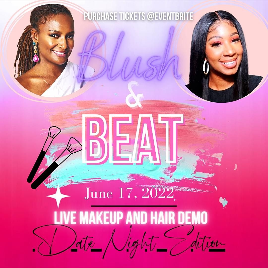 BLUSH and BEAT ..... Date Night Edition